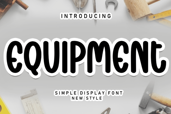 Equipment: A Sweet Handwritten Display Font for Friendly Branding
