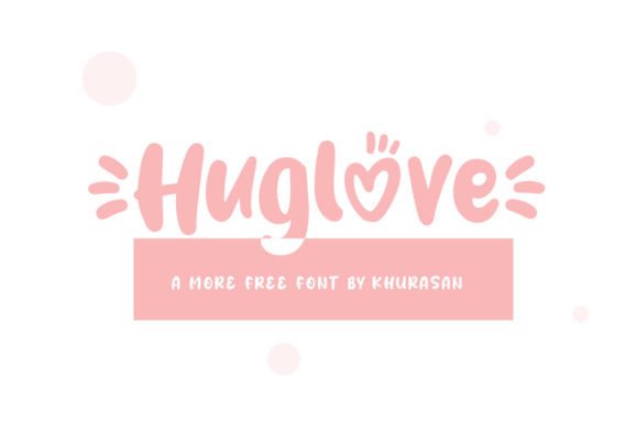 Huglove: A Quirky Display Typeface for Modern Editorial Design